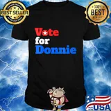 Vote For Donnie Trump 2020 Shirt