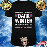 We're about to go into a Dark Winter Trump Biden Debate 2020 Shirt