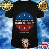 Who built the cages joe funny 2020 presidential debate shirt