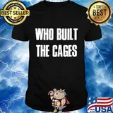 Who Built The Cages Trump Quote 2020 Presidential Debate Shirt