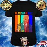 Will you just shut up man 2020 Biden vintage T-Shirt