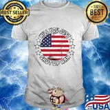 Will You Just Shut Up Man Shirt I Joe Biden Quote Election T-Shirt