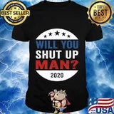 Will You Shut Up, Man Anti-Trump US election Joe Biden 2020 T-Shirt