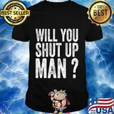will you shut up man Funny Vintage T-Shirt