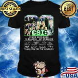 20 years 2000 2020 16 seasons 337 episodes csi crime scene investigation thank you for the memories signatures shirt