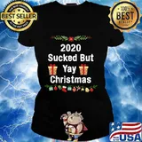 2020 Sucked But Yay Christmas Shirt Ladies tee