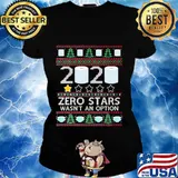 2020 Zero Stars Wasn’t An Option Paper Toilet Xmas Shirt Ladies tee