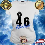 46 Elected 2020 Black Lives Matter Shirt Ladies tee