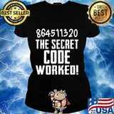 864511320 The Secret Code Worked Election Shirt Ladies tee