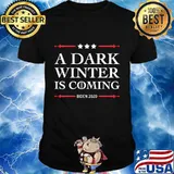 A Dark Winter Is Coming Joe Biden 2020 Stars Election Shirt