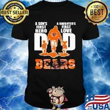 A son's first hero dad a daughter's first love chicago bears shirt