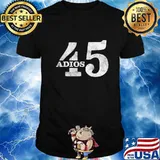 Adios trump 45 vintage shirt
