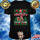 All I Want For Christmas Is Cocker Spaniel God Merry Christmas Shirt