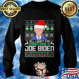 All i want for christmas is joe biden ugly s Sweater