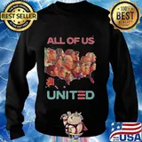 All Of Us United Election Shirt Sweater