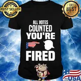 All votes counted you’re fired president joe biden vice president kamala harris 2020 shirt