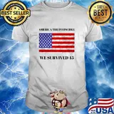 America The Invincible We Survived 45 American Flag Shirt