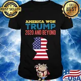 America Won Trump 2020 And Beyond American Flag Shirt