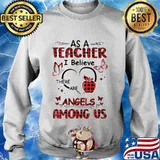 As a teacher i believe there are angels among us apple butterflies s Sweater