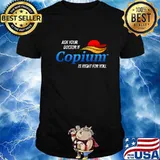 Ask your doctor if copium is right for you shirt