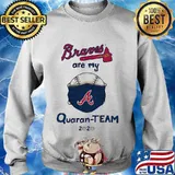 Atlanta braves are my quaran-team 2020 s Sweater