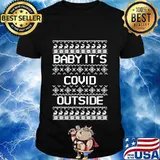 Baby It's C.O.V.I.D Outside Christmas 2020 Ugly Sweater T-Shirt