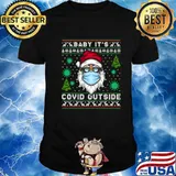 Baby It's Covid Outside Santa Claus Face Mask Ugly Christmas Shirt