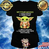 Baby yoda my four moods i need coffee i need a nap vacation duct tape rope and a shovel s Ladies tee
