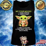 Baby yoda my four moods i need coffee i need a nap vacation duct tape rope and a shovel s Tank top