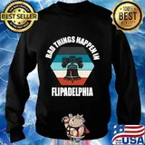 Bad things happen in flipadelphia - philadelphia vintage retro s Sweater