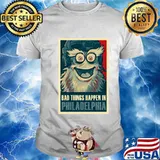 Bad Things Happen In Philadelphia 2020 Gritty Vintage Shirt