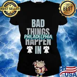 Bad Things Happen In Philadelphia Philly Pride Liberty Bell Shirt Ladies tee