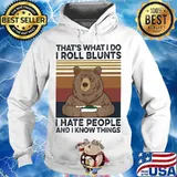 Bear that's what i do i roll blunts i hate people and i know things vintage retro s Hoodie