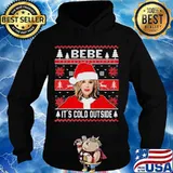 Bebe it's cold outside ugly christmas s Hoodie