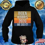 Biden Harris 2020 We Did It Vintage Retro Shirt Hoodie