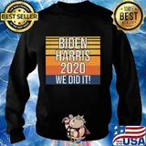 Biden Harris 2020 We Did It Vintage Retro Shirt Sweater