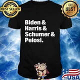 Biden harris schumer and pelosi democratic leadership team shirt