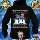 Biden is coming to town ugly christmas s Hoodie