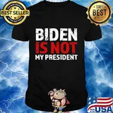 Biden is not my president anti socialist potus 2020 shirt