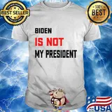 Biden Is Not My President Election Shirt