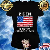 Biden Is Not My President Ever Political American Flag Election Shirt Ladies tee