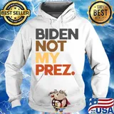 Biden Not My Prez Shirt Hoodie
