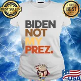 Biden Not My Prez Shirt Ladies tee