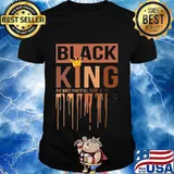 Black kings the most powerful piece in the shirt