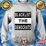 Blacklist the democrats political partisan humor s Sweater