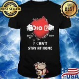 Blood inside dia covid-19 2020 i can't stay at home shirt