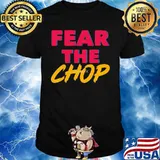 Braves atlanta baseball fear the chop shirt