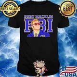 Burt macklin fbi 2020 shirt