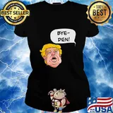 Bye Den Donald Trump Election Shirt Ladies tee