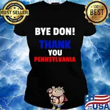 Bye don thank you pennsylvania democrats s Ladies tee